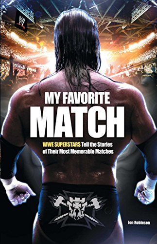 My Favorite Match: WWE Superstars Tell the Stories of their Most Memorable Matches